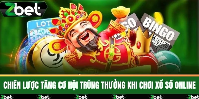 Chơi Xổ Số Online An Toàn Và Tiện Lợi Mọi Lúc Mọi Nơi 4 Chiến Lược Tăng Cơ Hội Trúng Thưởng Khi Chơi Xổ Số Online