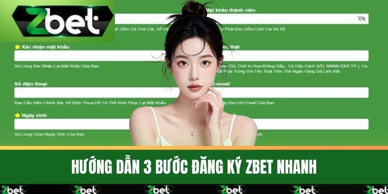 Đăng Ký ZBET - Hướng Dẫn Chi Tiết Từ A Đến Z Cho Người Mới 2 Hướng dẫn 3 bước Đăng Ký ZBET nhanh