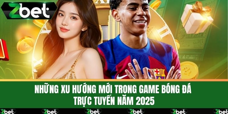 Top Game Bóng Đá Trực Tuyến Hay Nhất 2025 Không Thể Bỏ Lỡ 2 Những Xu Hướng Mới Trong Game Bóng Đá Trực Tuyến Năm 2025