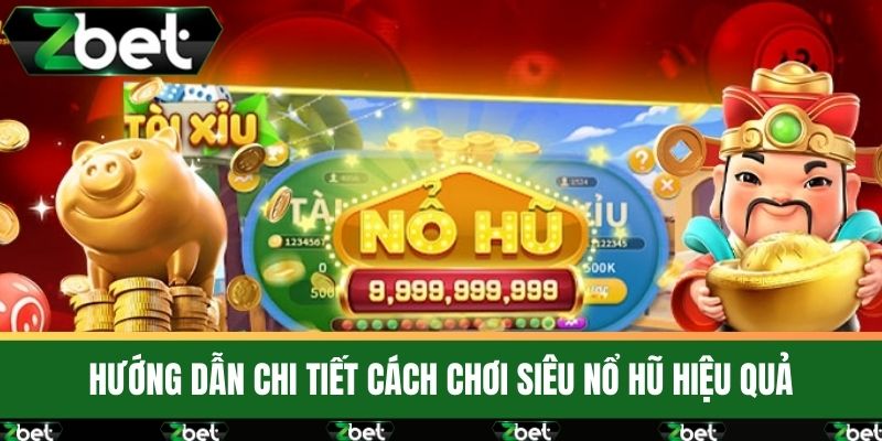 Siêu Nổ Hũ - Trò Chơi May Rủi Đỉnh Cao Với Thưởng Khủng 3 Hướng Dẫn Chi Tiết Cách Chơi Siêu Nổ Hũ Hiệu Quả