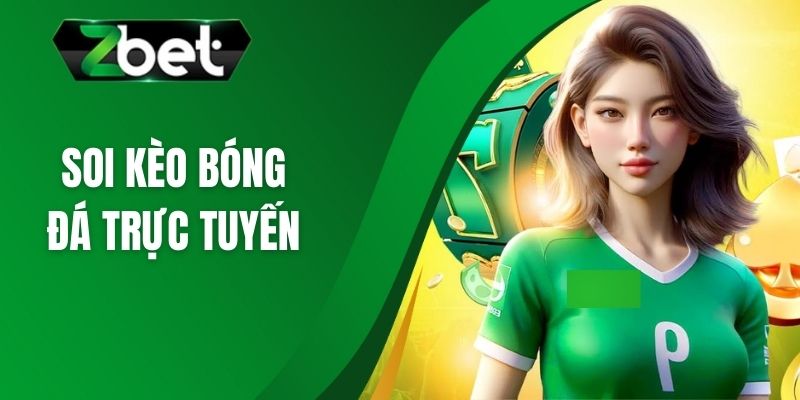 Soi Kèo Bóng Đá Trực Tuyến