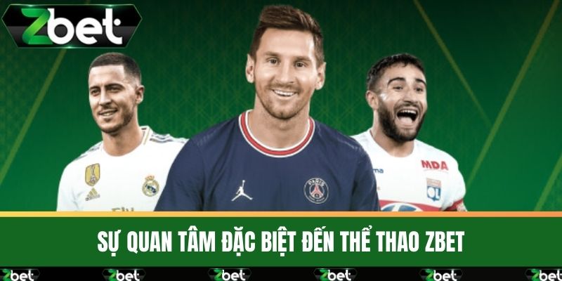 Thể Thao 2 Sự quan tâm đặc biệt đến thể thao ZBET
